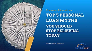 Top 5 Personal Loan Myths You Should Stop Believing Today - BankBriz