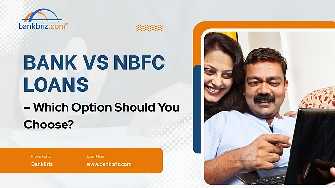 Bank vs NBFC Loans – Which Option Should You Choose? - BankBriz