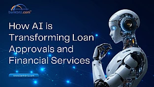 How AI is Transforming Loan Approvals and Financial Services - BankBriz